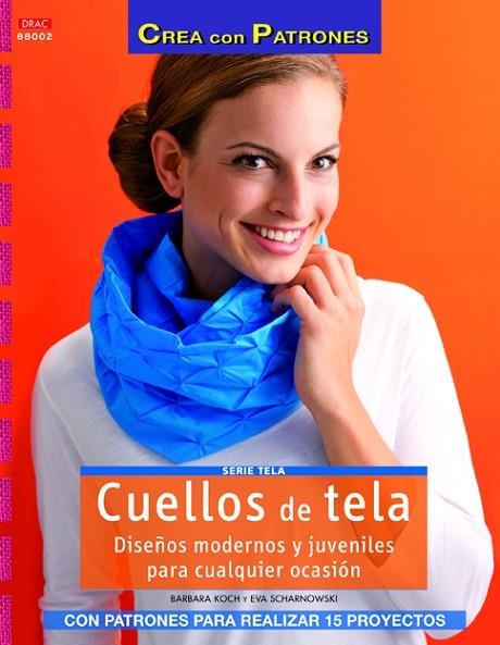 Cuellos de tela | 9788498743234 | Koch, Barbara/Scharnowski, Eva | Librería Castillón - Comprar libros online Aragón, Barbastro