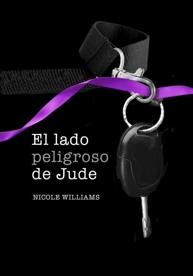 El lado peligroso de Jude - El lado explivo de Jude 1 | 9788490430378 | WILLIAMS, NICOLE | Librería Castillón - Comprar libros online Aragón, Barbastro