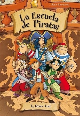 La reina azul. Escuela de Piratas 9 | 9788415235521 | Stevenson, Steve | Librería Castillón - Comprar libros online Aragón, Barbastro