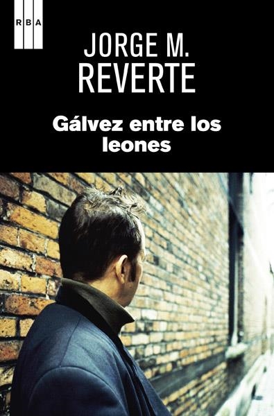 Gálvez entre los leones | 9788490065815 | MARTINEZ REVERTE, JORGE | Librería Castillón - Comprar libros online Aragón, Barbastro