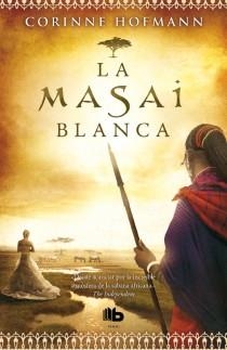 La masai blanca | 9788498728347 | Hofmann, Corinne | Librería Castillón - Comprar libros online Aragón, Barbastro