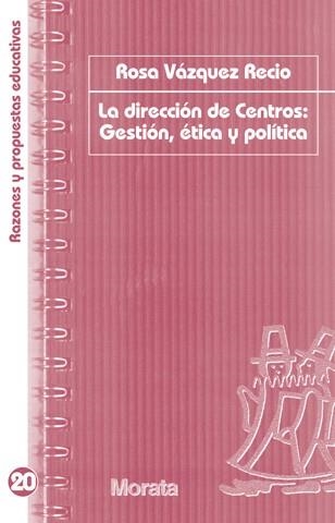 La dirección de centros: Gestión, ética y política | 9788471127112 | Vázquez Recio, Rosa | Librería Castillón - Comprar libros online Aragón, Barbastro