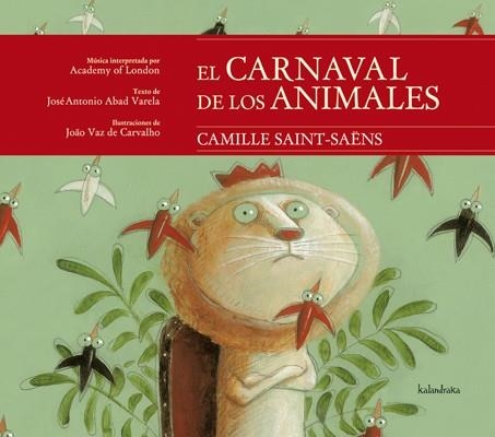 El carnaval de los animales | 9788484648222 | Abad Varela, José Antonio; Vaz De Carvalho, Joao | Librería Castillón - Comprar libros online Aragón, Barbastro