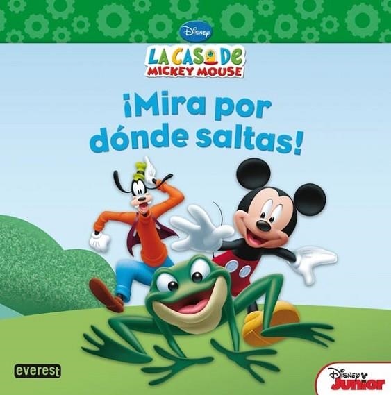 La Casa de Mickey Mouse. ¡Mira por dónde saltas! | 9788444168715 | Walt Disney Company; Sheila Sweeny Higginson | Librería Castillón - Comprar libros online Aragón, Barbastro