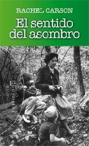 El sentido del asombro | 9788499201474 | Carson, Rachel | Librería Castillón - Comprar libros online Aragón, Barbastro