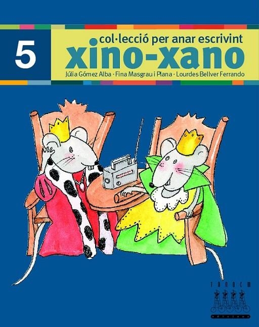 XINO-XANO 5 - PER ANAR ESCRIVINT | 9788481317008 | GOMEZ ALBA, JULIA Y OTROS | Librería Castillón - Comprar libros online Aragón, Barbastro