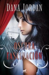 OSCURA FASCINACION | 9788415420613 | JORDAN, DANA | Librería Castillón - Comprar libros online Aragón, Barbastro