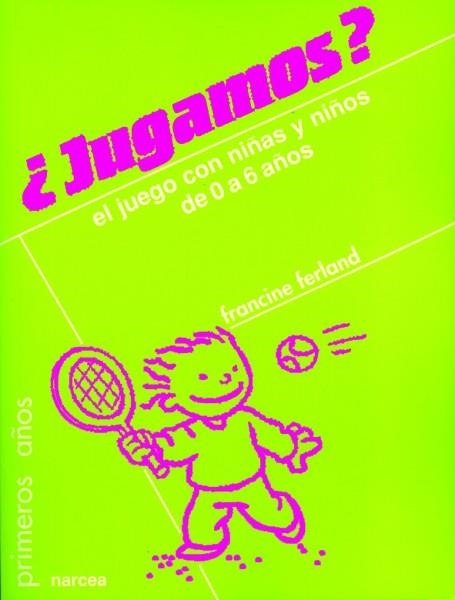 JUGAMOS? | 9788427714632 | FERLAND, FRANCINE | Librería Castillón - Comprar libros online Aragón, Barbastro