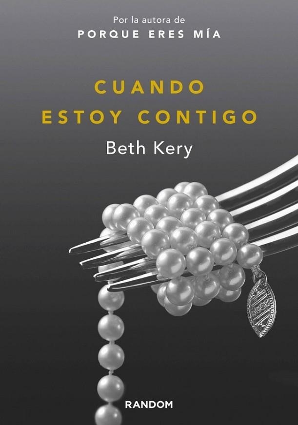 Cuando estoy contigo (Porque eres mía 2) | 9788415725374 | KERY, BETH | Librería Castillón - Comprar libros online Aragón, Barbastro