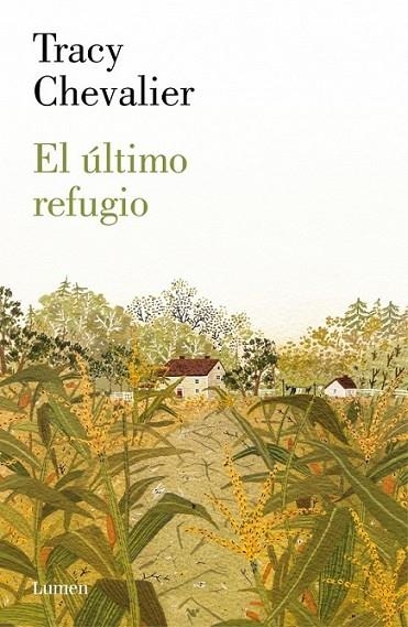 El último refugio | 9788426421913 | CHEVALIER, TRACY | Librería Castillón - Comprar libros online Aragón, Barbastro