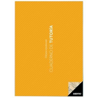 CUADERNO DE TUTORIA ADDITIO P132 | 8428318011327 | ADDITIO | Librería Castillón - Comprar libros online Aragón, Barbastro