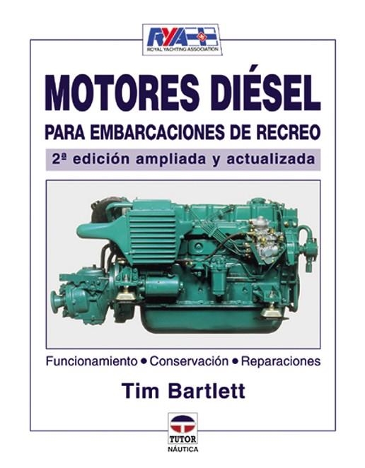 MOTORES DIÉSEL PARA EMBARCACIONES DE RECREO | 9788479024970 | Bartlett, Tim | Librería Castillón - Comprar libros online Aragón, Barbastro