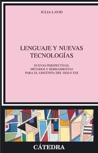 LENGUAJE Y NUEVAS TECNOLOGIAS : NUEVAS PERSPECTIVAS, METODOS | 9788437622088 | LAVID LOPEZ, JULIA | Librería Castillón - Comprar libros online Aragón, Barbastro