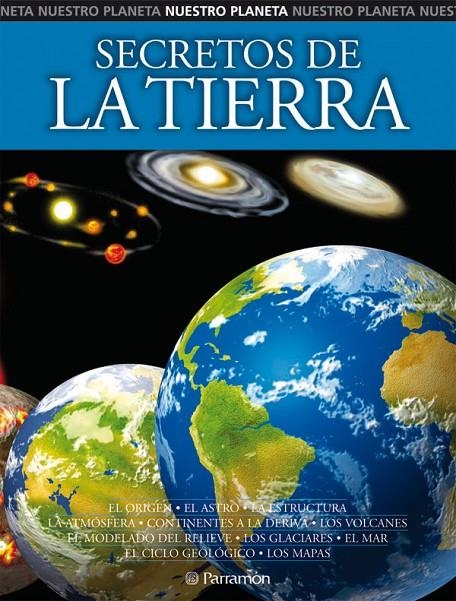 SECRETOS DE LA TIERRA/NUESTRO PLANETA | 9788434226920 | VV.AA. | Librería Castillón - Comprar libros online Aragón, Barbastro