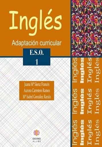 Inglés : Adaptacion curricular. E.S.O. 1 | 9788497004008 | Sáenz Francés, Juana María/Carretero Ramos, Aurora/González Rando, María Isabel | Librería Castillón - Comprar libros online Aragón, Barbastro