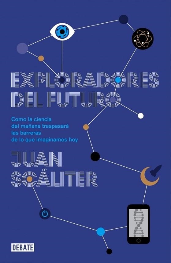 Exploradores del futuro | 9788499922836 | Juan Scaliter | Librería Castillón - Comprar libros online Aragón, Barbastro