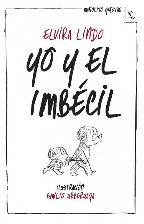 Yo y el Imbécil - Manolito Gafotas | 9788432214974 | Lindo, Elvira | Librería Castillón - Comprar libros online Aragón, Barbastro