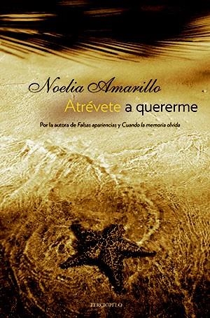 Atrévete a quererme | 9788415410935 | Amarillo, Noelia | Librería Castillón - Comprar libros online Aragón, Barbastro