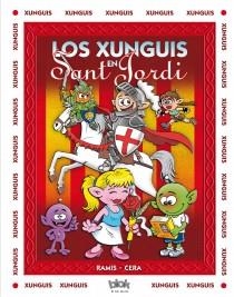 Los Xunguis en Sant Jordi | 9788415579816 | Ramis, Juan Carlos; Cera, Joaquin | Librería Castillón - Comprar libros online Aragón, Barbastro