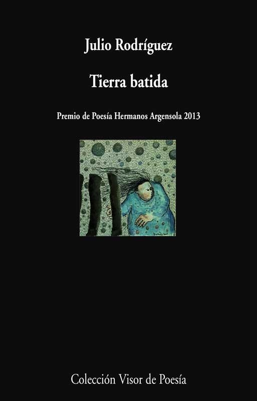 Tierra Batida (Premio Hermanos Argensola 2013) | 9788498958522 | Rodríguez, Julio | Librería Castillón - Comprar libros online Aragón, Barbastro