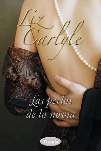 Las perlas de la novia | 9788492916511 | Carlyle, Liz | Librería Castillón - Comprar libros online Aragón, Barbastro