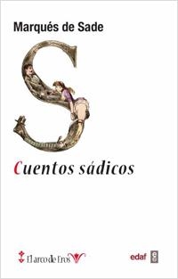 Cuentos Sádicos | 9788441432888 | François de Sade, Donatien Alphonse | Librería Castillón - Comprar libros online Aragón, Barbastro