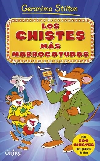 Los chistes más morrocotudos - Geronimo Stilton | 9788497547567 | Stilton, Geronimo | Librería Castillón - Comprar libros online Aragón, Barbastro