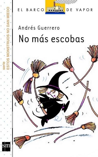 NO MAS ESCOBAS - Barco Vapor blanca estos monstruos...4 | 9788467568295 | Guerrero, Andrés | Librería Castillón - Comprar libros online Aragón, Barbastro