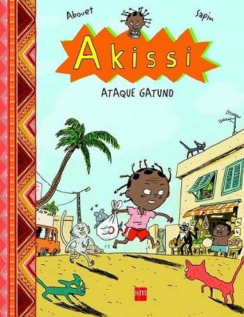 AKISSI : ATAQUE GATUNO | 9788467568288 | Abouet, Marguerite | Librería Castillón - Comprar libros online Aragón, Barbastro