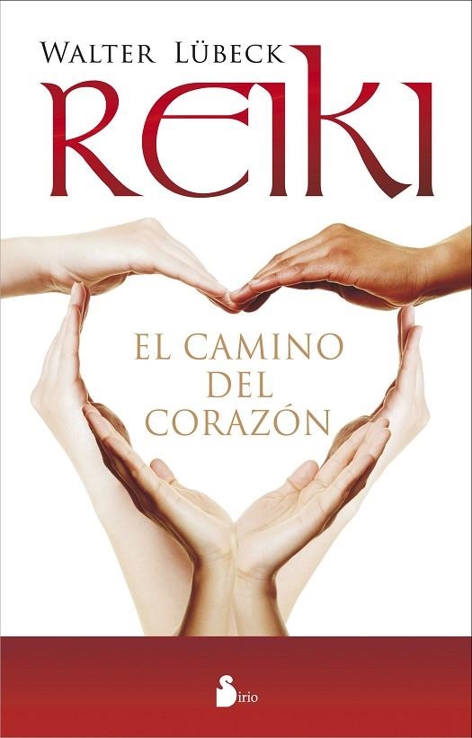 REIKI, EL CAMINO DEL CORAZON | 9788478089529 | LÜBECK, WALTER | Librería Castillón - Comprar libros online Aragón, Barbastro