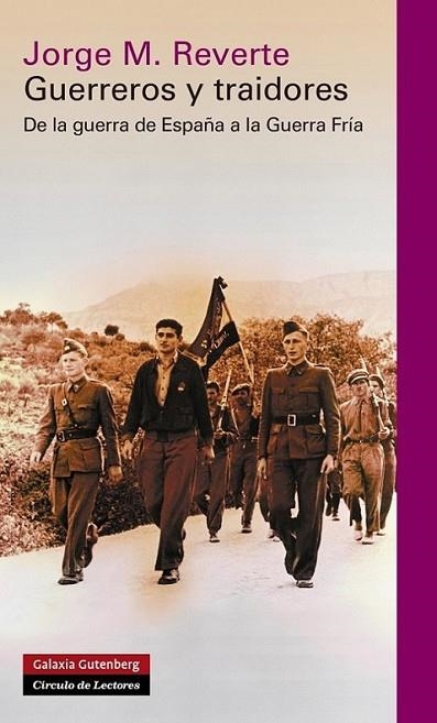 Guerreros y traidores | 9788415863779 | Martínez Reverte, Jorge | Librería Castillón - Comprar libros online Aragón, Barbastro