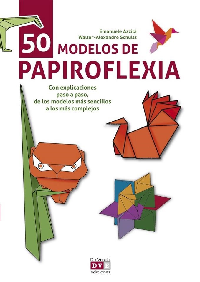 50 MODELOS DE PAPIROFLEXIA | 9788431551414 | AZZITA, EMANUELE | Librería Castillón - Comprar libros online Aragón, Barbastro