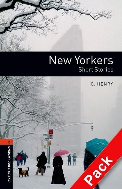 NEW YORKERS : Short stories cd pk ed.08 - OBL2 | 9780194792905 | HENRY, O. | Librería Castillón - Comprar libros online Aragón, Barbastro