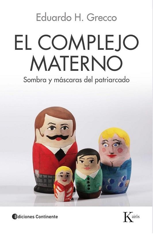 El complejo materno | 9788499883625 | Grecco, Eduardo Horacio | Librería Castillón - Comprar libros online Aragón, Barbastro