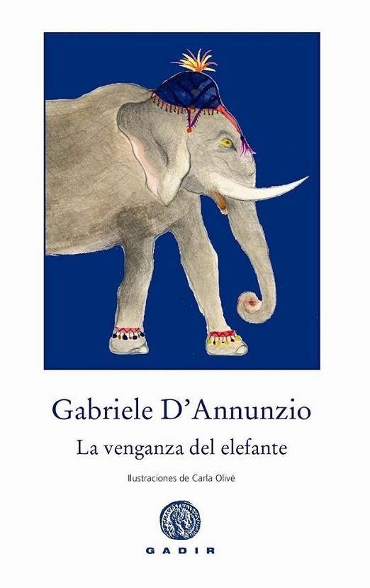 La venganza del elefante | 9788494146633 | D'Annunzio, Gabriele | Librería Castillón - Comprar libros online Aragón, Barbastro