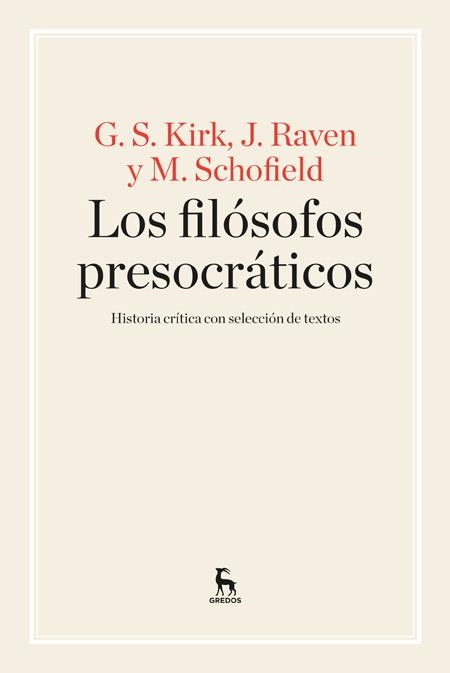 Los filósofos presocráticos | 9788424926311 | KIRK, GEOFFREY S.; RAVEN, JOHN EARLE; SCHOFIELD, MICHAEL | Librería Castillón - Comprar libros online Aragón, Barbastro