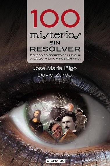 100 misterios sin resolver | 9788416012060 | Íñigo, José Maria; David, Zurdo | Librería Castillón - Comprar libros online Aragón, Barbastro