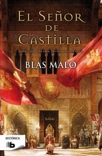 El señor de Castilla | 9788498729269 | Malo, Blas | Librería Castillón - Comprar libros online Aragón, Barbastro