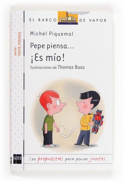 ¡ES MIO! - Barco vapor blanca Pepe piensa 5 | 9788467554274 | Piquemal, Michel | Librería Castillón - Comprar libros online Aragón, Barbastro