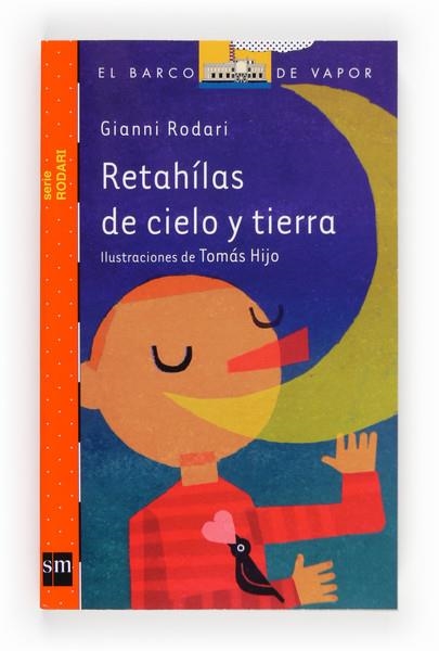 RETAHILAS DE CIELO Y TIERRA - Barco vapor naranja Rodari 3 | 9788467562873 | Rodari, Gianni | Librería Castillón - Comprar libros online Aragón, Barbastro