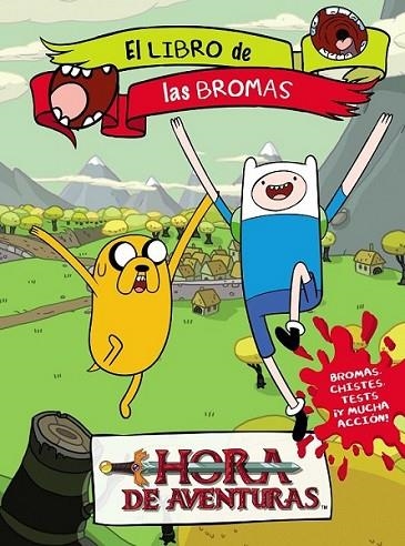 HORA DE AVENTURAS. LIBRO DE BROMAS | 9788437200644 | Turner Broadcasting System Europe Limited | Librería Castillón - Comprar libros online Aragón, Barbastro