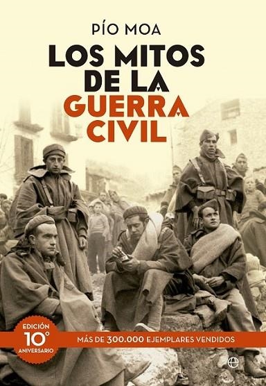 Los mitos de la guerra civil | 9788499709246 | Moa, Pio (pseud. de Moa Rodríguez, Luis Pio) | Librería Castillón - Comprar libros online Aragón, Barbastro