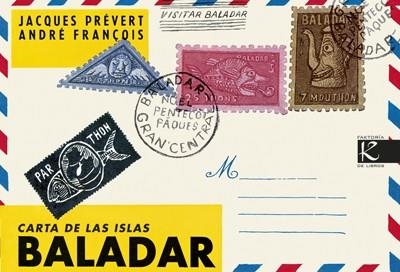 Carta de las Islas Baladar | 9788415250609 | Prévert, Jaques; François, André | Librería Castillón - Comprar libros online Aragón, Barbastro