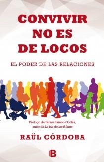 Convivir no es de locos | 9788466654227 | Córdoba, Raül | Librería Castillón - Comprar libros online Aragón, Barbastro