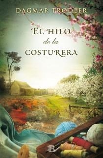 El hilo de la costurera | 9788466654258 | Trodler, Dagmar | Librería Castillón - Comprar libros online Aragón, Barbastro