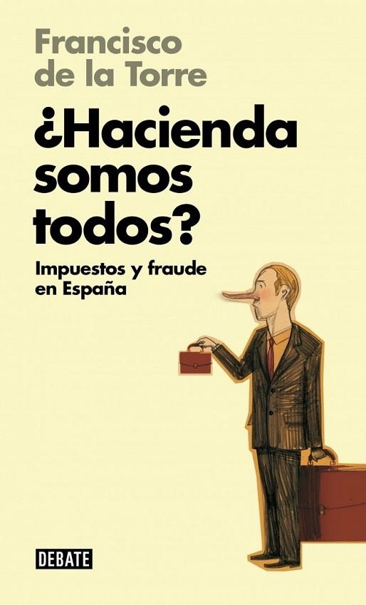 ¿Hacienda somos todos? | 9788499923710 | DE LA TORRE, FRANCISCO | Librería Castillón - Comprar libros online Aragón, Barbastro