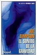 El sonido de la gravedad | 9788498292541 | Simpson, Joe | Librería Castillón - Comprar libros online Aragón, Barbastro