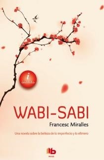 Wabi-Sabi | 9788498729184 | Francesc Miralles | Librería Castillón - Comprar libros online Aragón, Barbastro