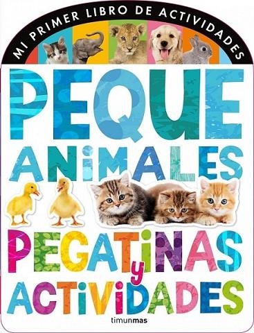 Pequeanimales. Pegatinas y actividades | 9788408120681 | Little Tiger Press | Librería Castillón - Comprar libros online Aragón, Barbastro