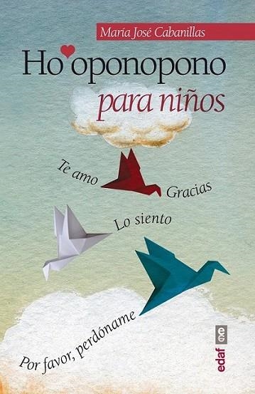 Ho'oponopono para niños | 9788441433878 | Cabanillas, María José | Librería Castillón - Comprar libros online Aragón, Barbastro